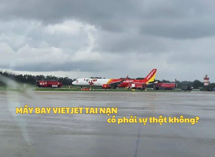 Tin đồn máy bay Vietjet tai nạn có phải sự thật không?