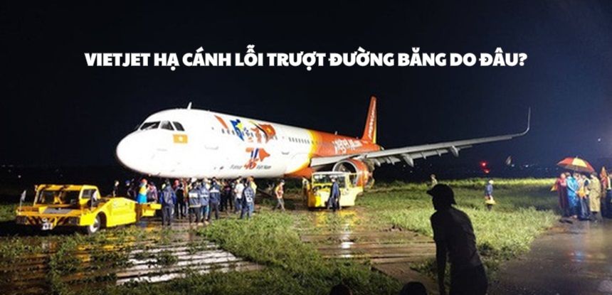 Vietjet hạ cánh lỗi trượt đường băng nguyên nhân do đâu?