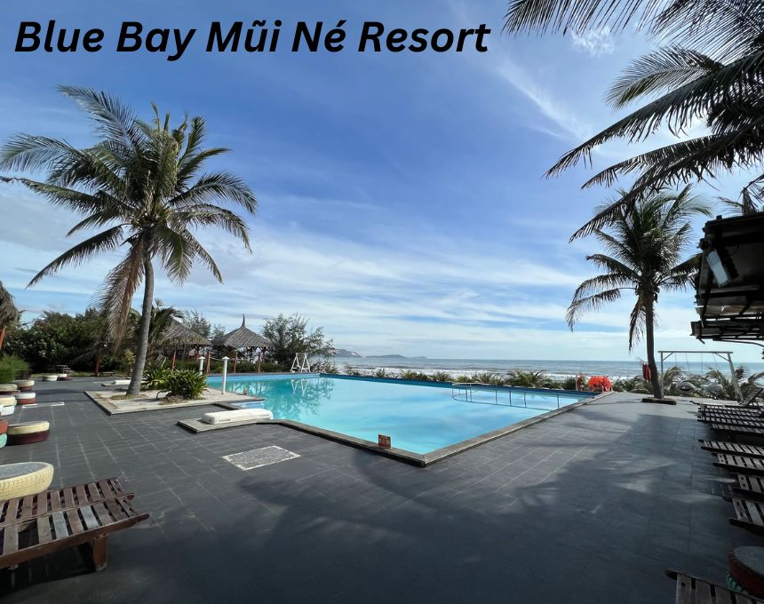 Review Blue Bay Mũi Né Resort, khu nghỉ dưỡng 3 sao cao cấp.